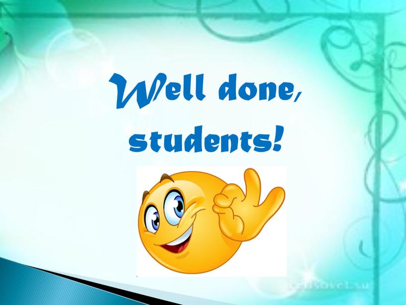 Well done, students!