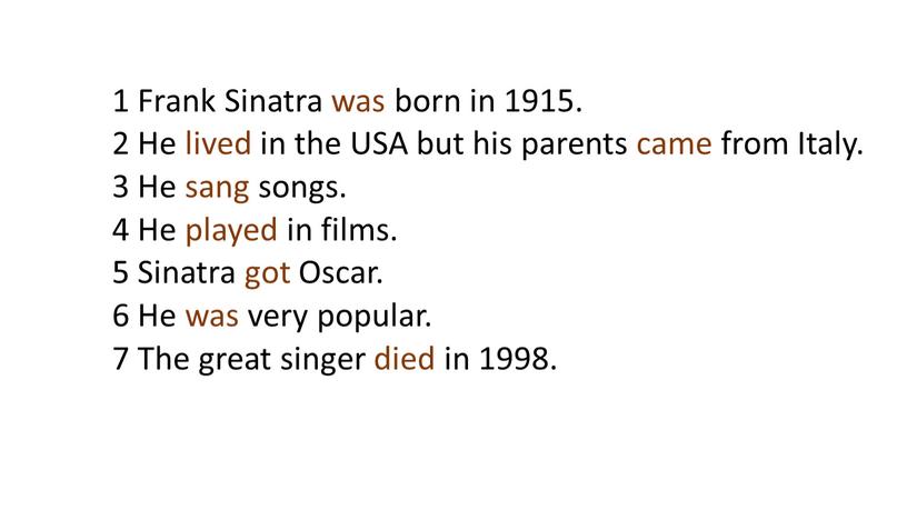 Frank Sinatra was born in 1915