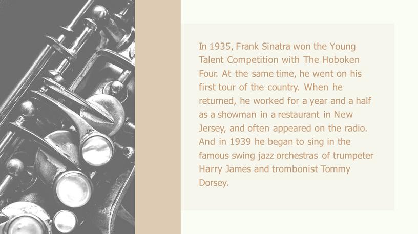 In 1935, Frank Sinatra won the