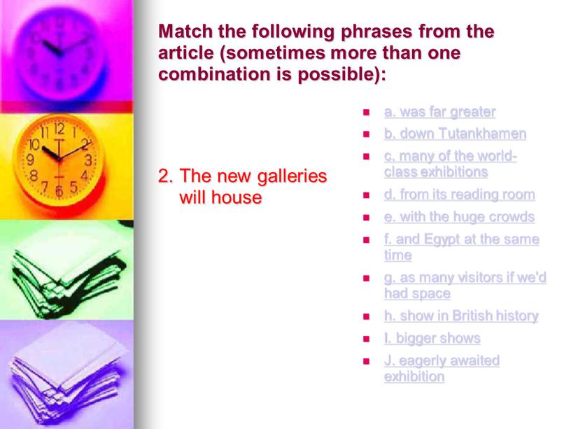 Match the following phrases from the article (sometimes more than one combination is possible): 2