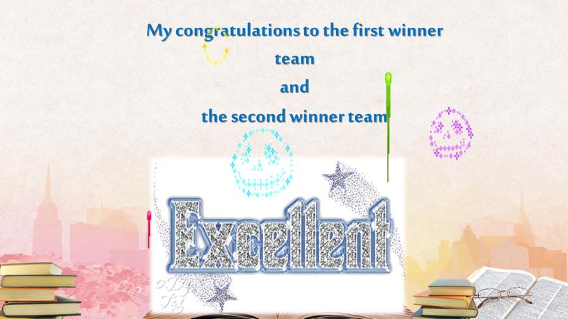 My congratulations to the first winner team and the second winner team