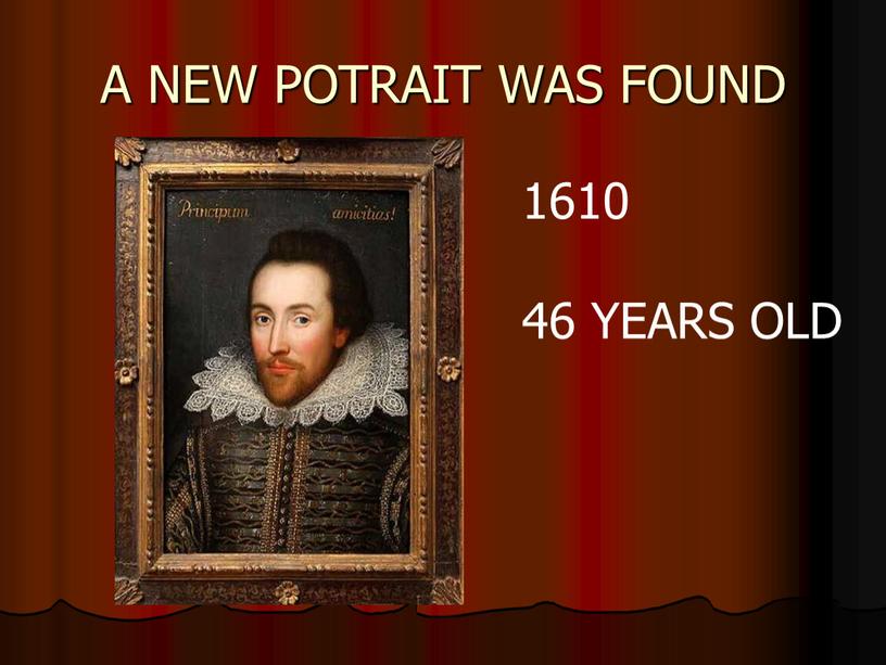 A NEW POTRAIT WAS FOUND 1610 46