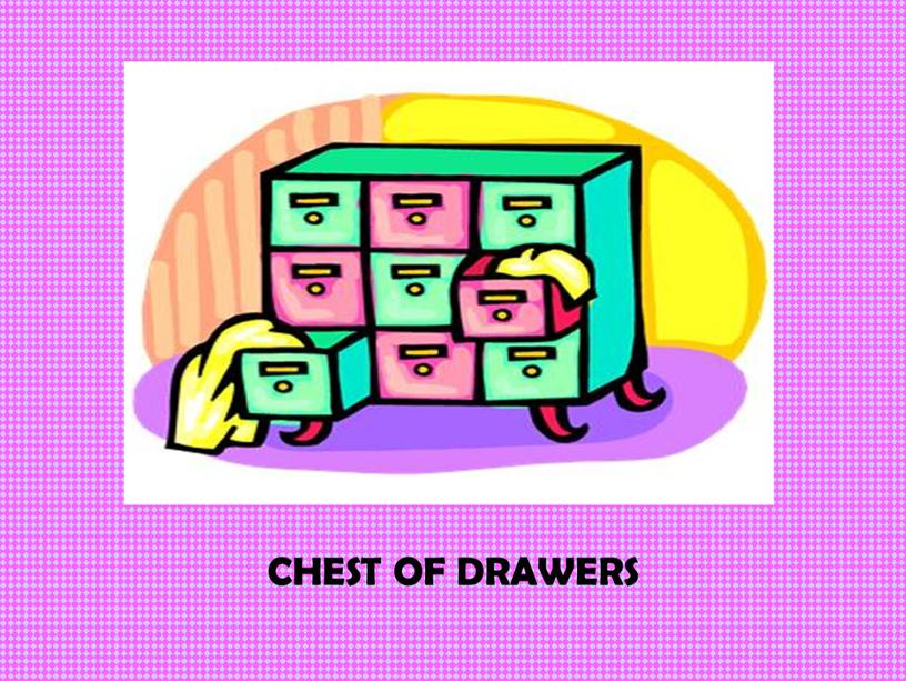 CHEST OF DRAWERS