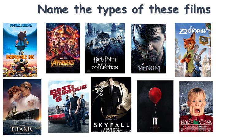 Name the types of these films