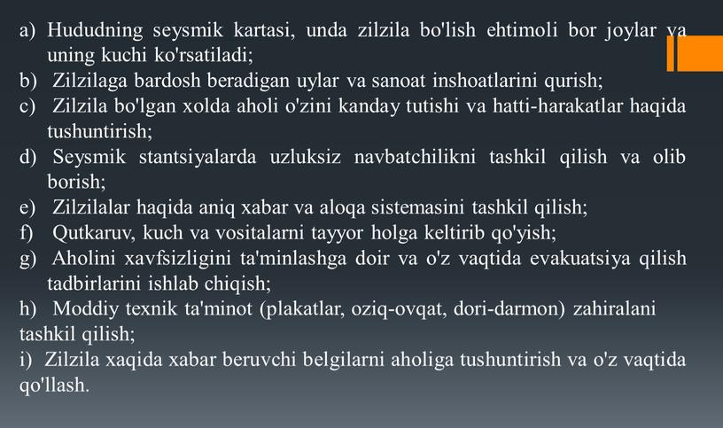 Hududning seysmik kartasi, unda zilzila bo'lish ehtimoli bor joylar va uning kuchi ko'rsatiladi;