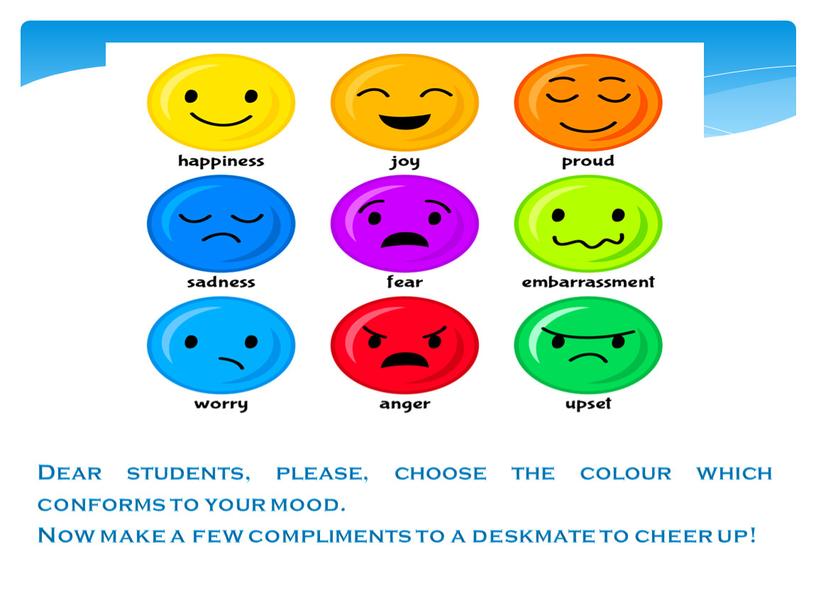 Dear students, please, choose the colour which conforms to your mood