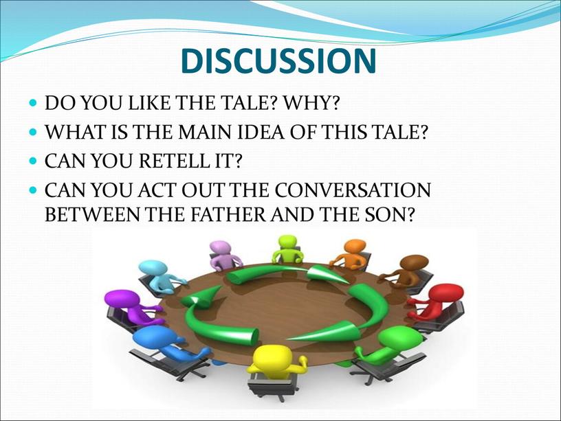 DISCUSSION DO YOU LIKE THE TALE?