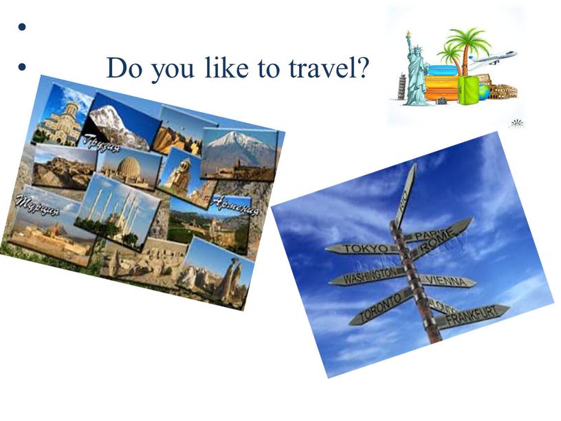 Do you like to travel?