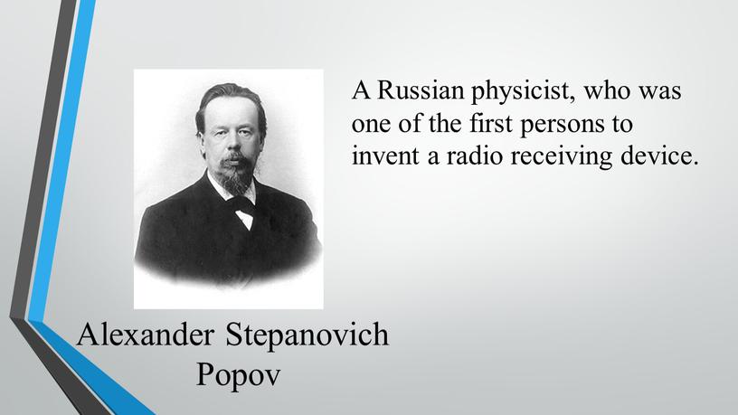 Alexander Stepanovich Popov A