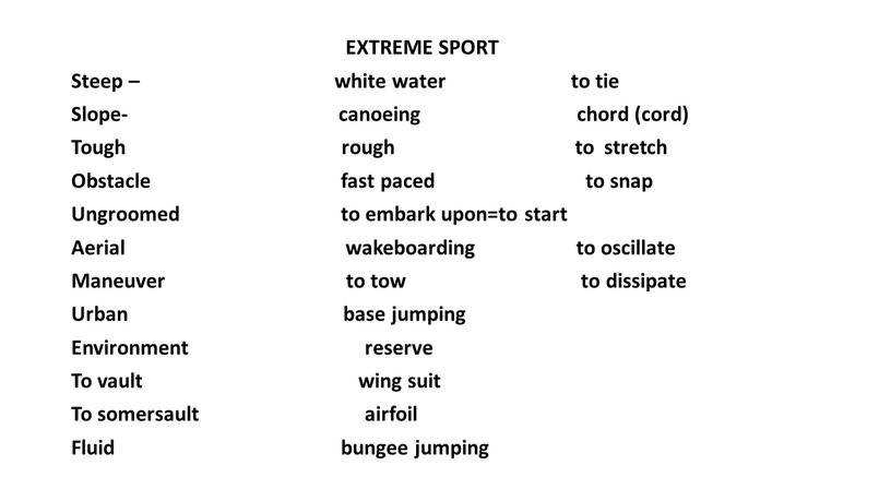 EXTREME SPORT Steep – white water to tie