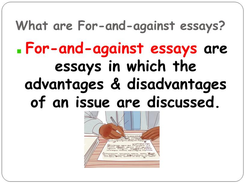 What are For-and-against essays?