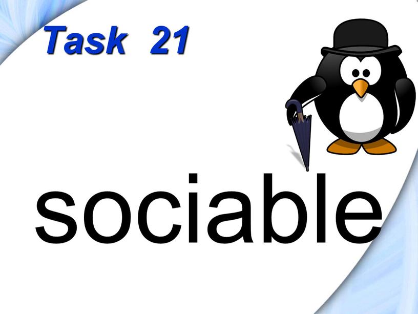 Task 21 sociable