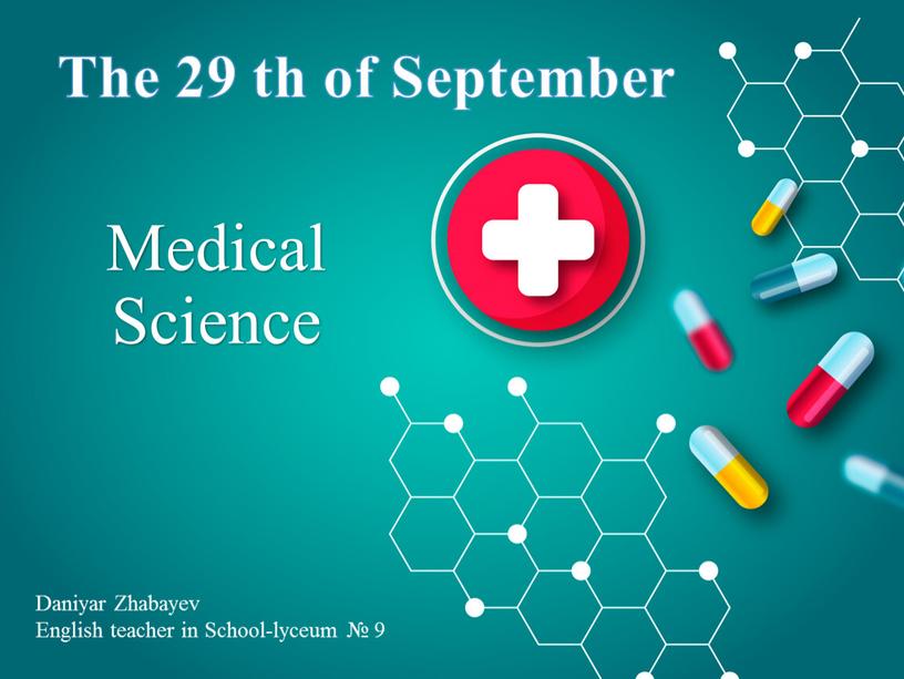Medical Science The 29 th of September