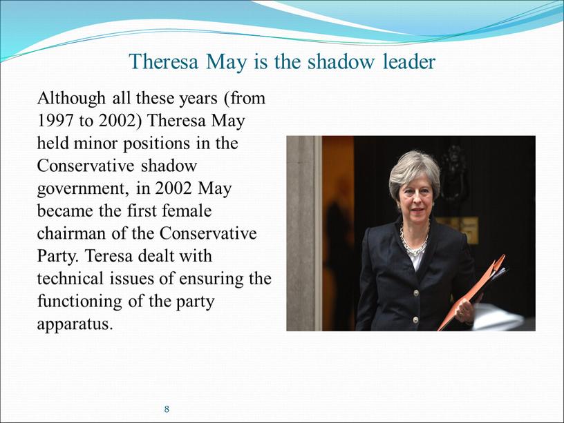 Theresa May is the shadow leader