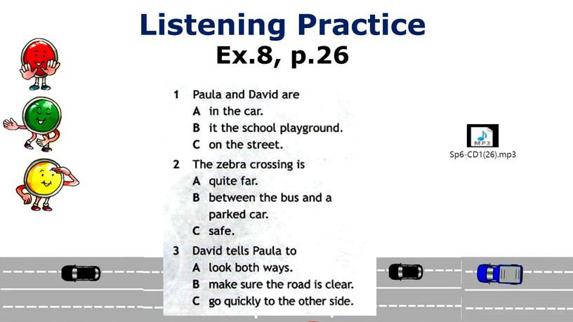 Listening Practice Ex.8, p.26