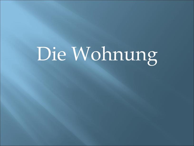 Die Wohnung