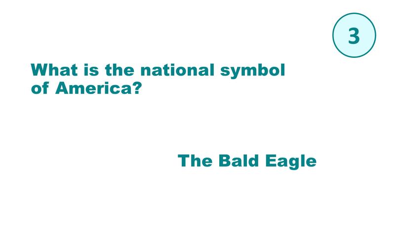The Bald Eagle What is the national symbol of