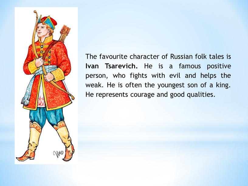 The favourite character of Russian folk tales is