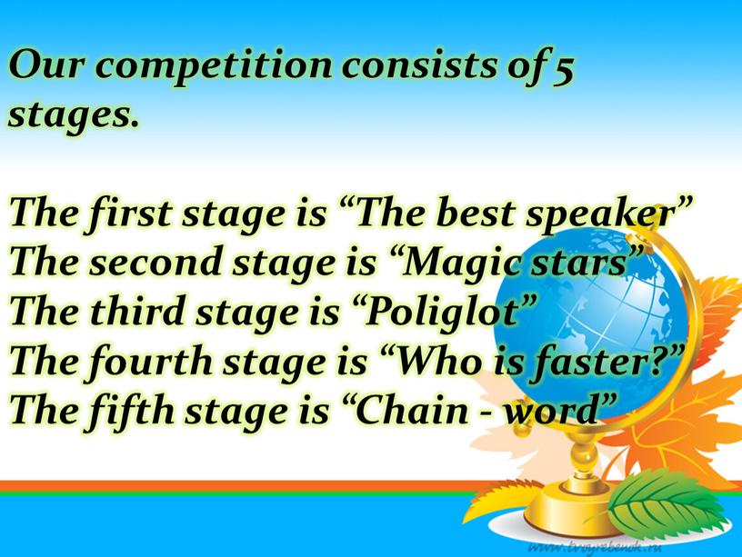 Our competition consists of 5 stages