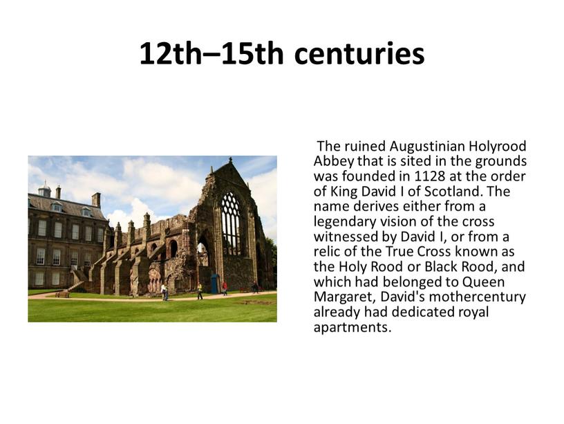 The ruined Augustinian Holyrood