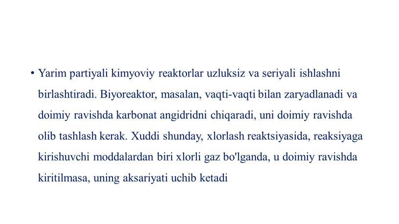 Yarim partiyali kimyoviy reaktorlar uzluksiz va seriyali ishlashni birlashtiradi