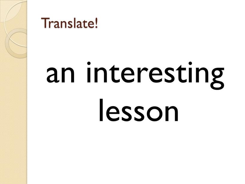 Translate! an interesting lesson