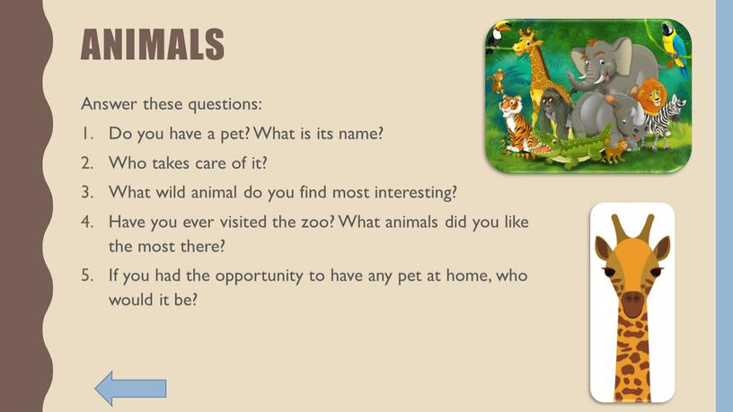 Animals Answer these questions: