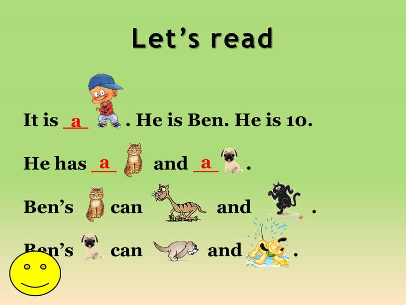 Let’s read It is __ . He is