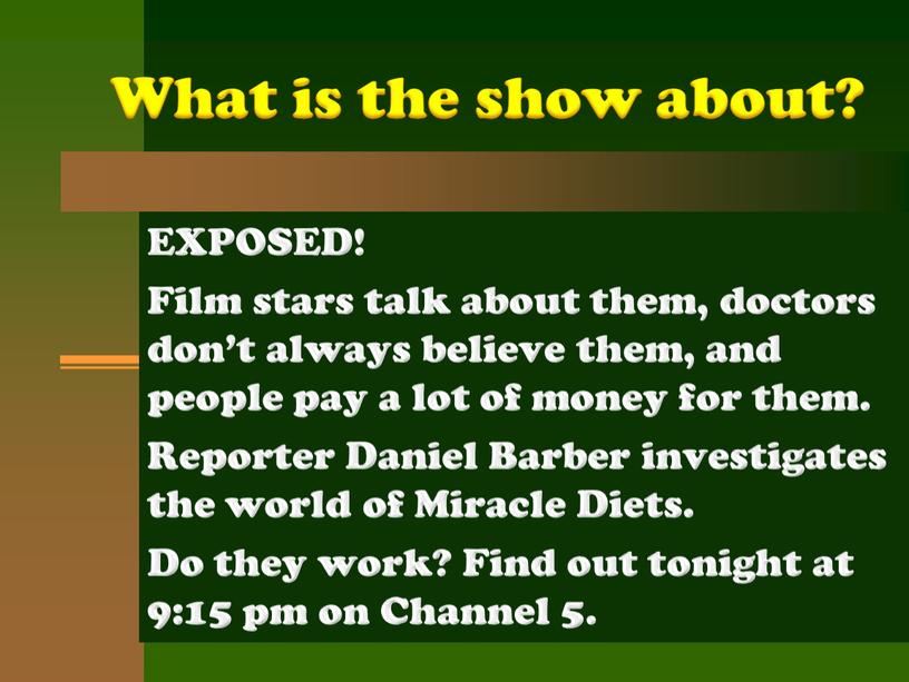 What is the show about? EXPOSED!