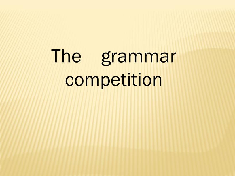 The grammar competition