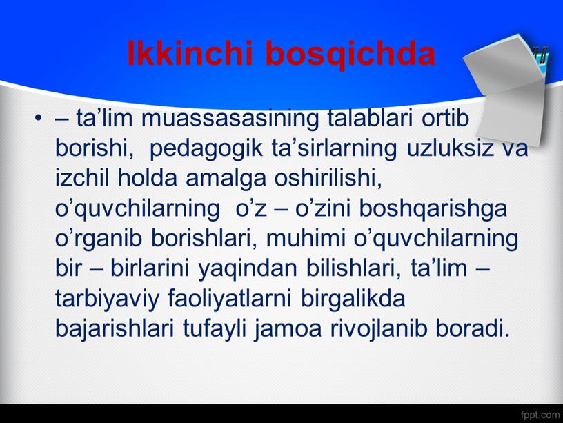 Ikkinchi bosqichda – ta’lim muassasasining talablari ortib borishi, pedagogik ta’sirlarning uzluksiz va izchil holda amalga oshirilishi, o’quvchilarning o’z – o’zini boshqarishga o’rganib borishlari, muhimi o’quvchilarning…