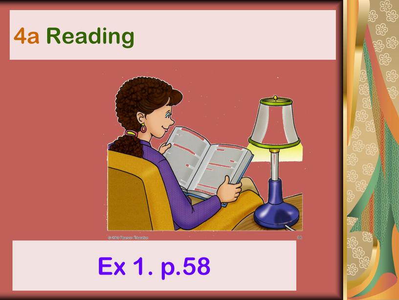 4a Reading Ex 1. p.58