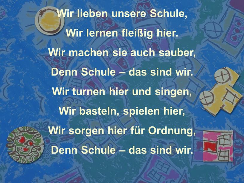 Wir lieben unsere Schule, Wir lernen fleißig hier