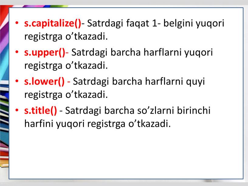 Satrdagi faqat 1- belgini yuqori registrga o’tkazadi