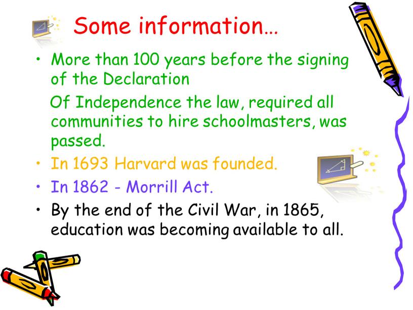 Some information… More than 100 years before the signing of the