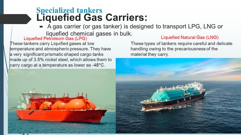 Specialized tankers Liquefied