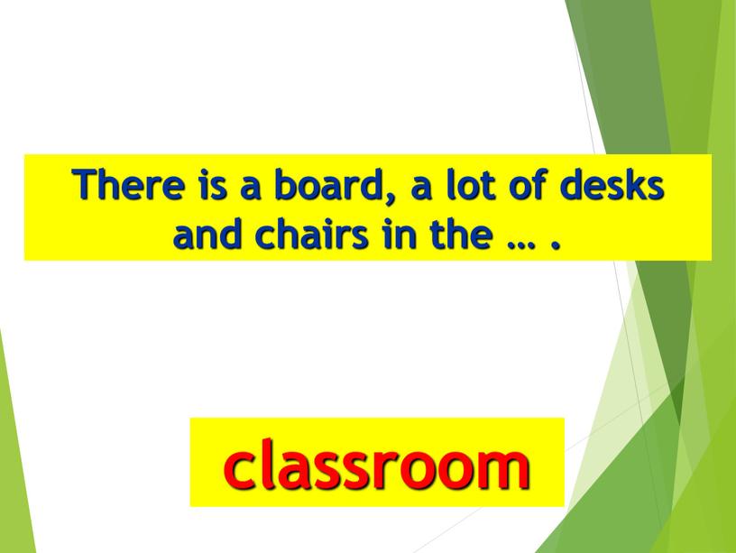 There is a board, a lot of desks and chairs in the …