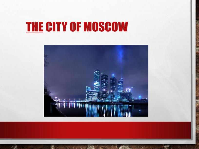 The city of Moscow