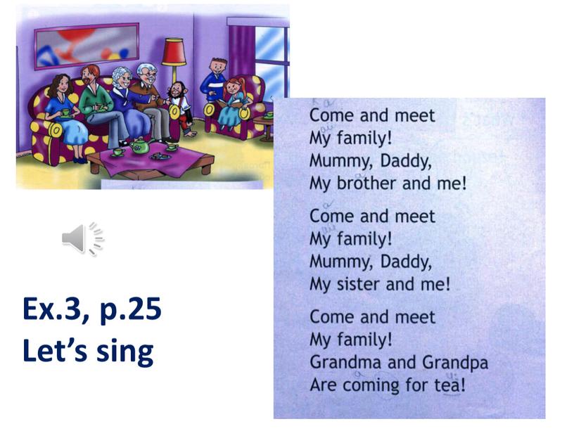 Ex.3, p.25 Let’s sing