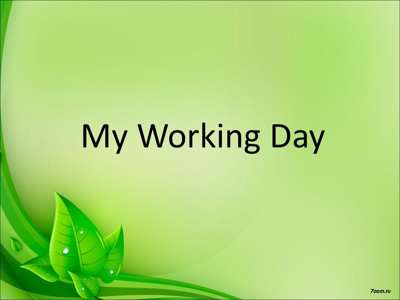 My Working Day