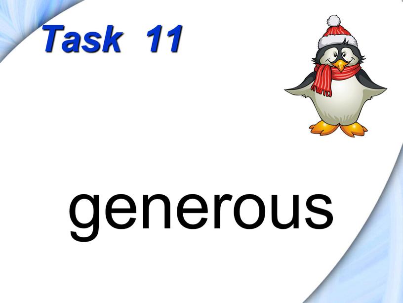 Task 11 generous