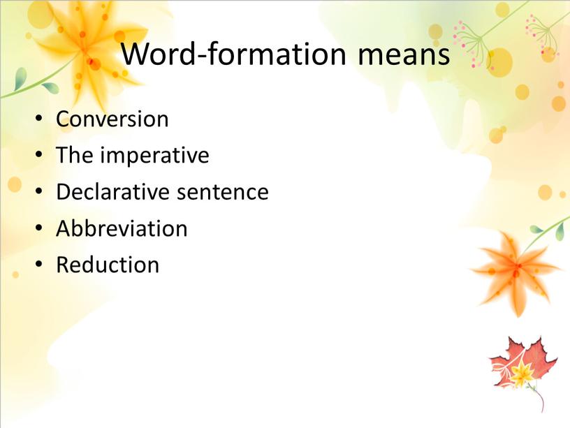 Word-formation means Conversion