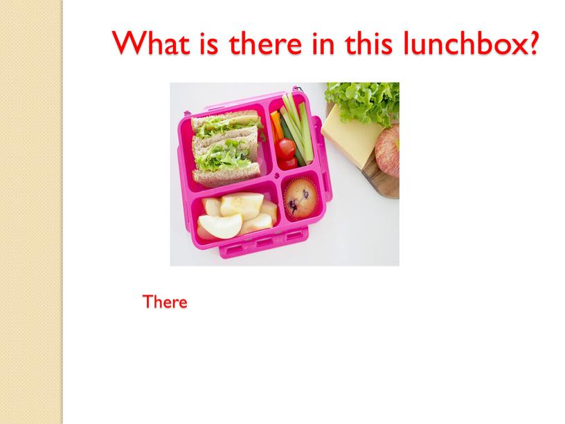 What is there in this lunchbox?