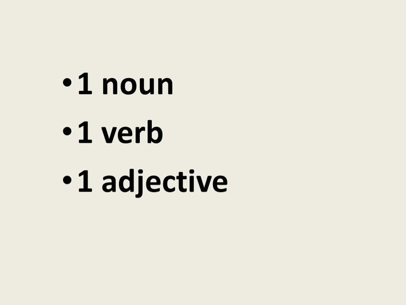 1 noun 1 verb 1 adjective