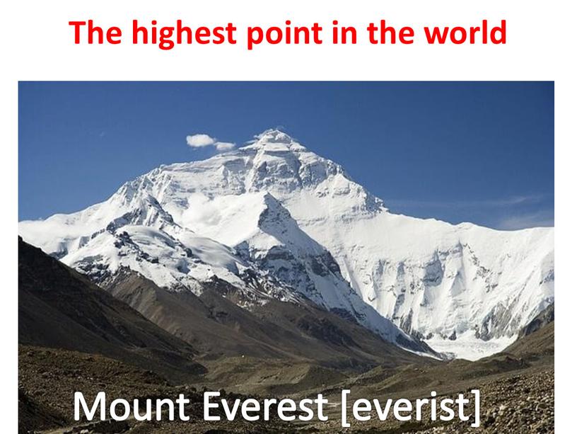 The highest point in the world