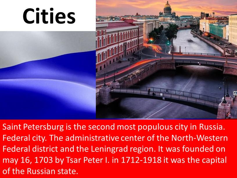 Cities Saint Petersburg is the second most populous city in