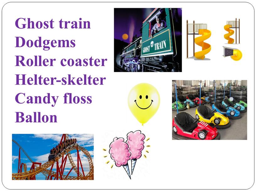 Ghost train Dodgems Roller coaster