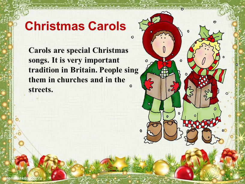 Christmas Carols Carols are special