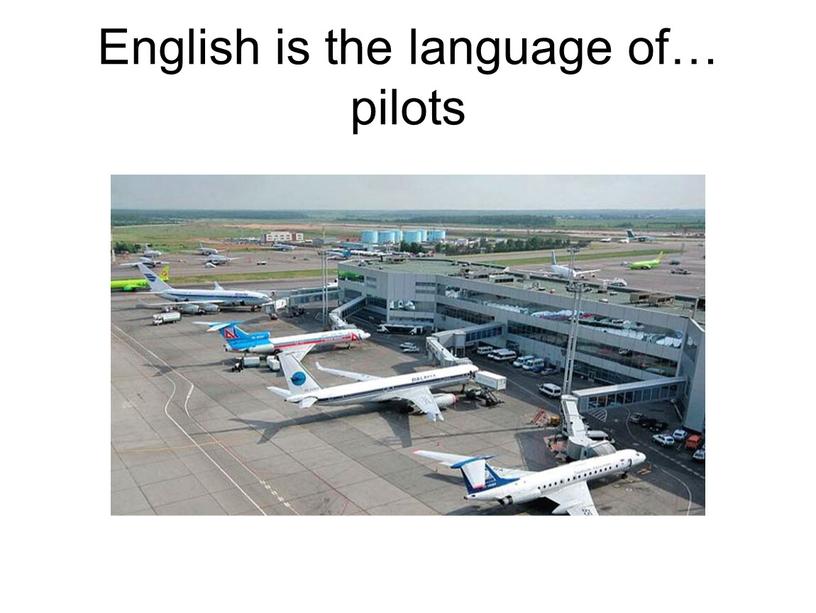 English is the language of… pilots