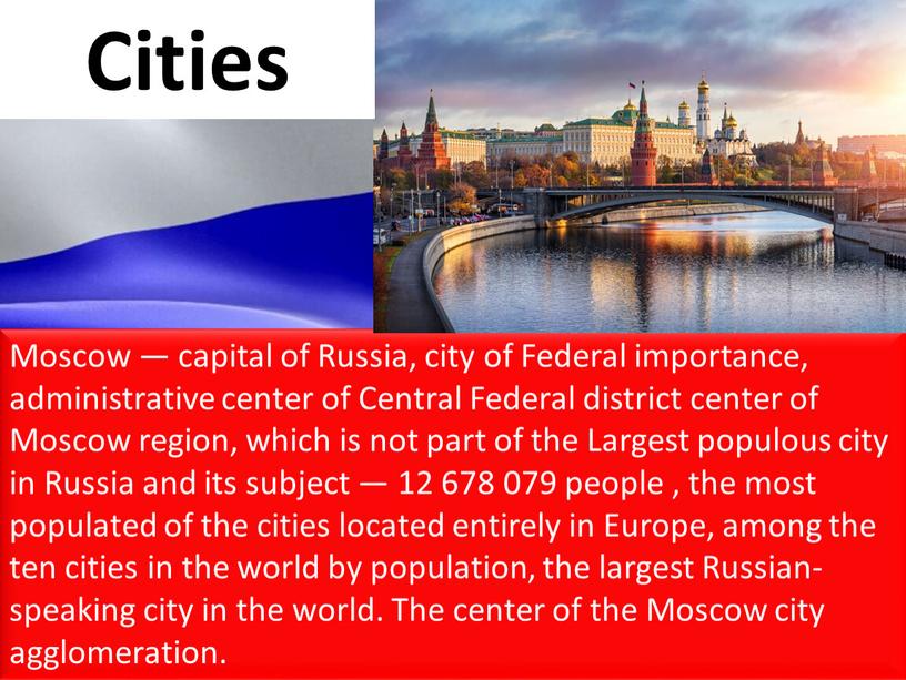 Moscow — capital of Russia, city of